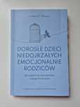 Dorosłe dzieci niedojrzałych emocjonalnie rodziców