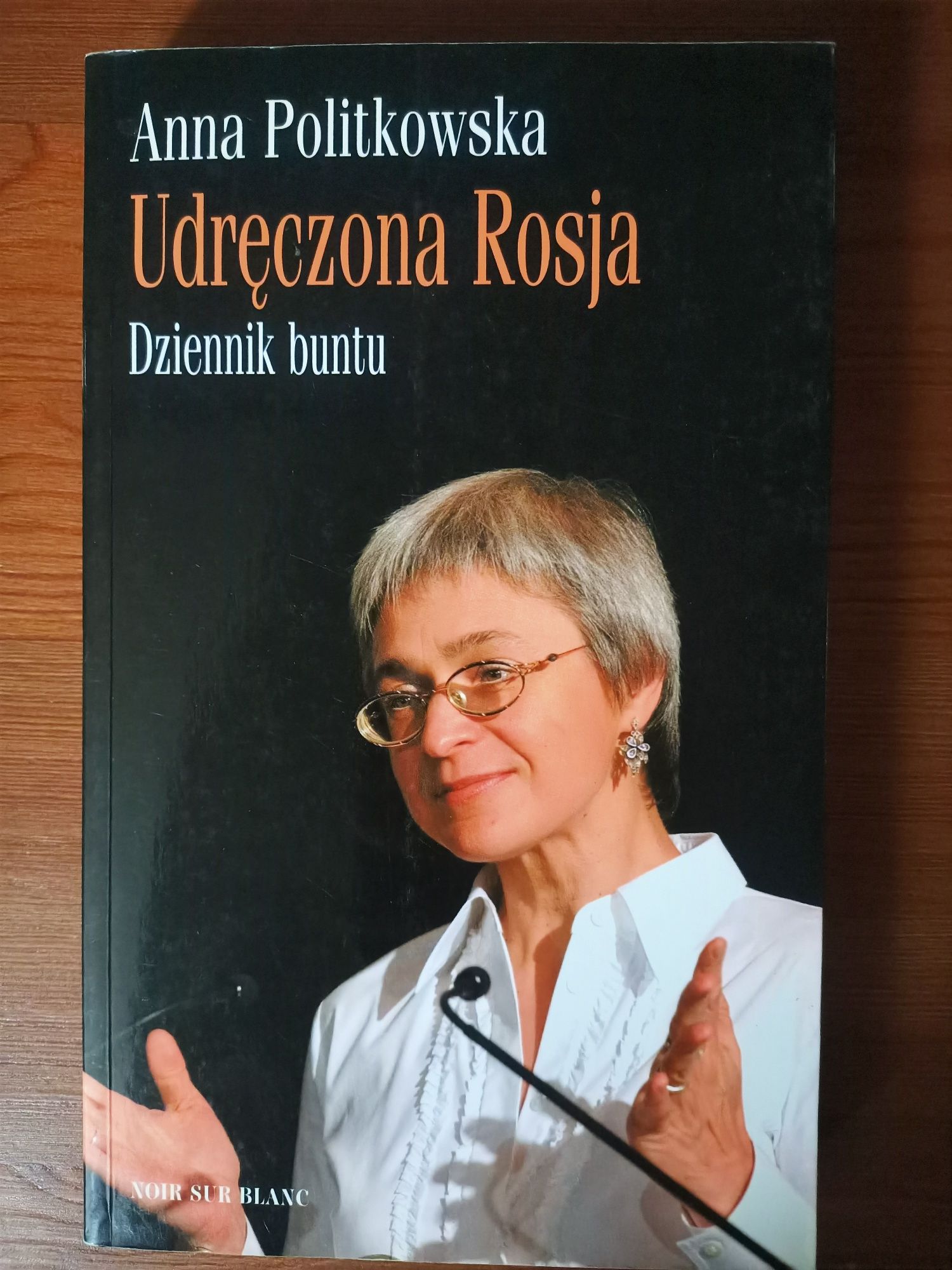 Anna Politkowska Udręczona Rosja. 
Udręczona Rosja. Dziennik buntu