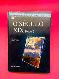 O Século XIX - Tomo 2 - Vol. IV - Pedro Calafate