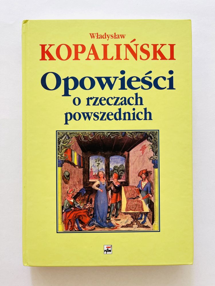 KSIĄŻKA: Opowieści o rzeczach powszednich (Władysław Kopaliński)