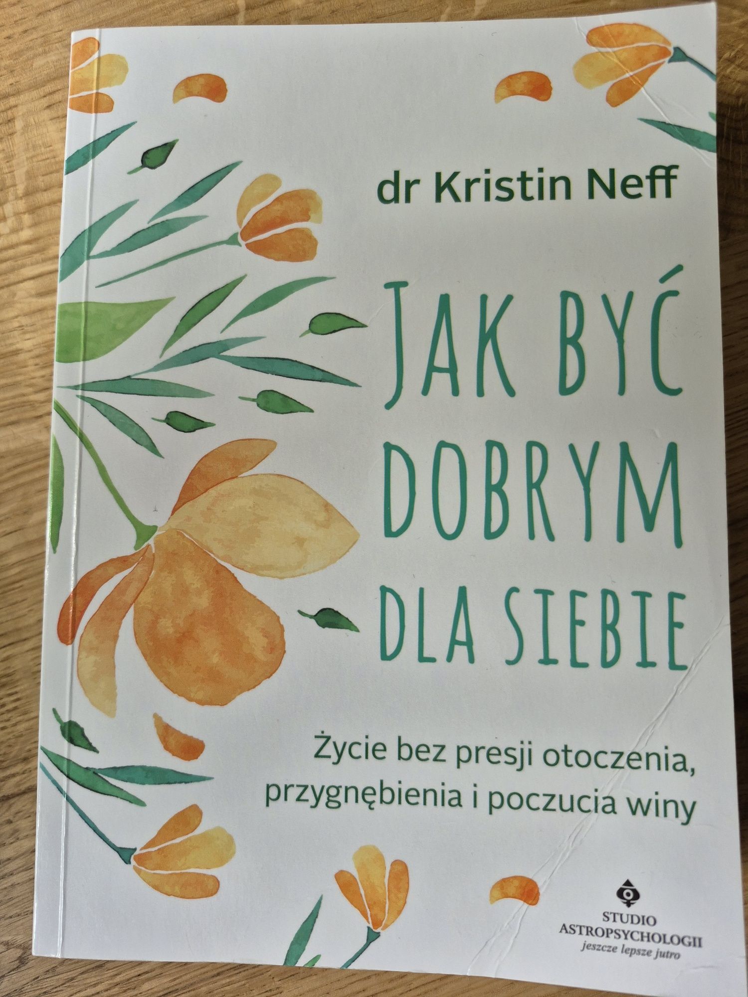 Jak być dobrym dla siebie Kristin Neff