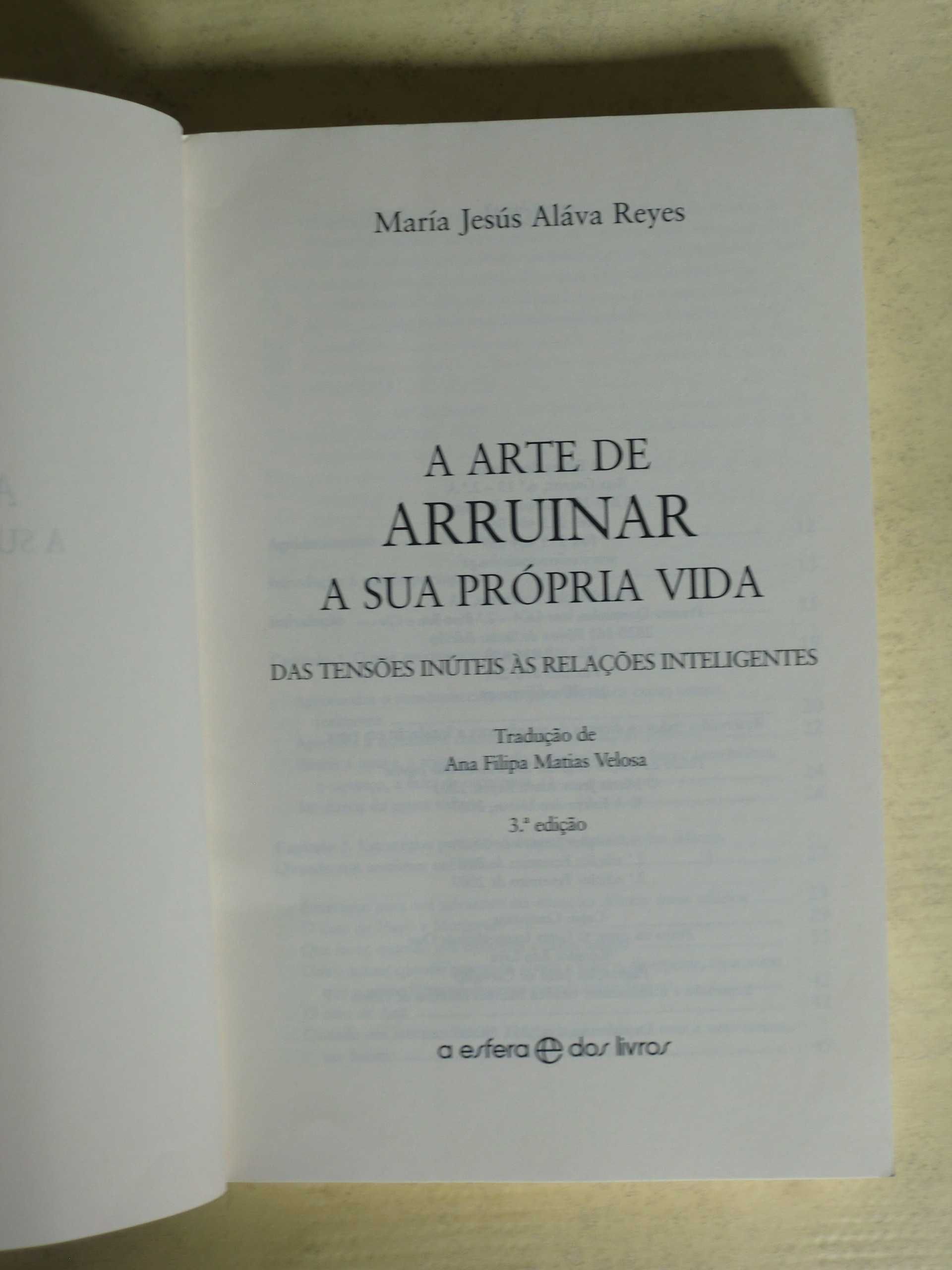 A Arte de arruinar a sua própria vida
de Maria Jesús Álava Reyes