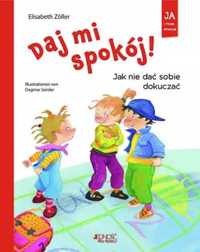 Daj mi spokój! Jak nie dać sobie dokuczać - Elisabeth Zoller