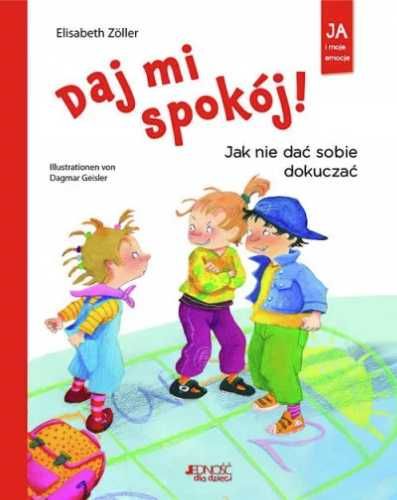 Daj mi spokój! Jak nie dać sobie dokuczać - Elisabeth Zoller