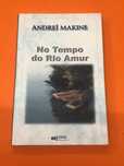 No tempo do rio Amur - Andrei Makine