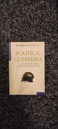 Política Guerreira  Robert D. Kaplan