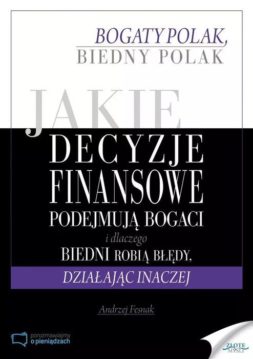 Jakie Decyzje Finansowe Podejmują Bogaci...  Andrzej Fesnak