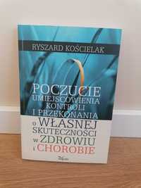 Książka Poczucie umiejscowienia kontroli w chorobie -Ryszard Kościelak