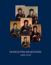 Hodegetrie Krakowskie 1400–1450 tom I