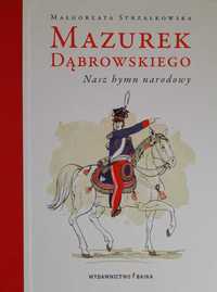 MAZUREK DĄBROWSKIEGO Nasz hymn narodowy + CD