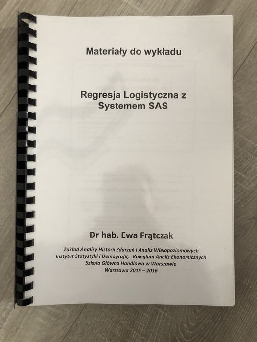 Regresja logistyczna z systemem SAS / SGH Ewa Frątczak