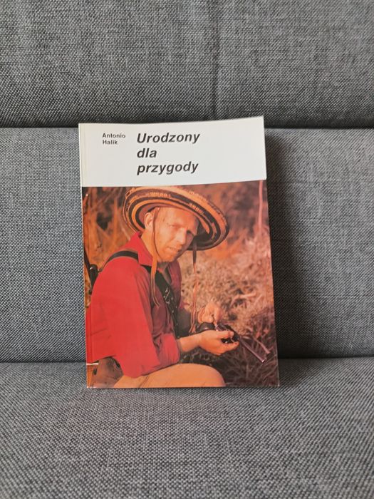 Książka "Urodzony dla przygody" Antonio Halik, jak nowa
