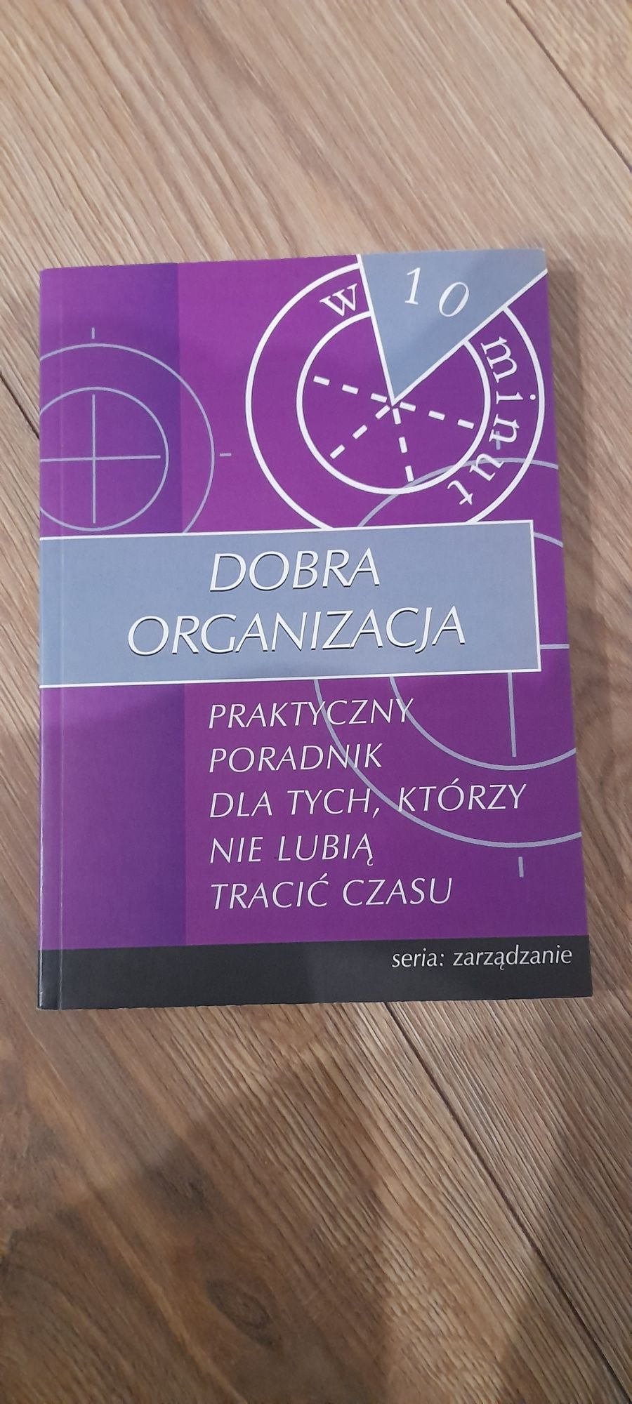 Dobra organizacja w 10 minut