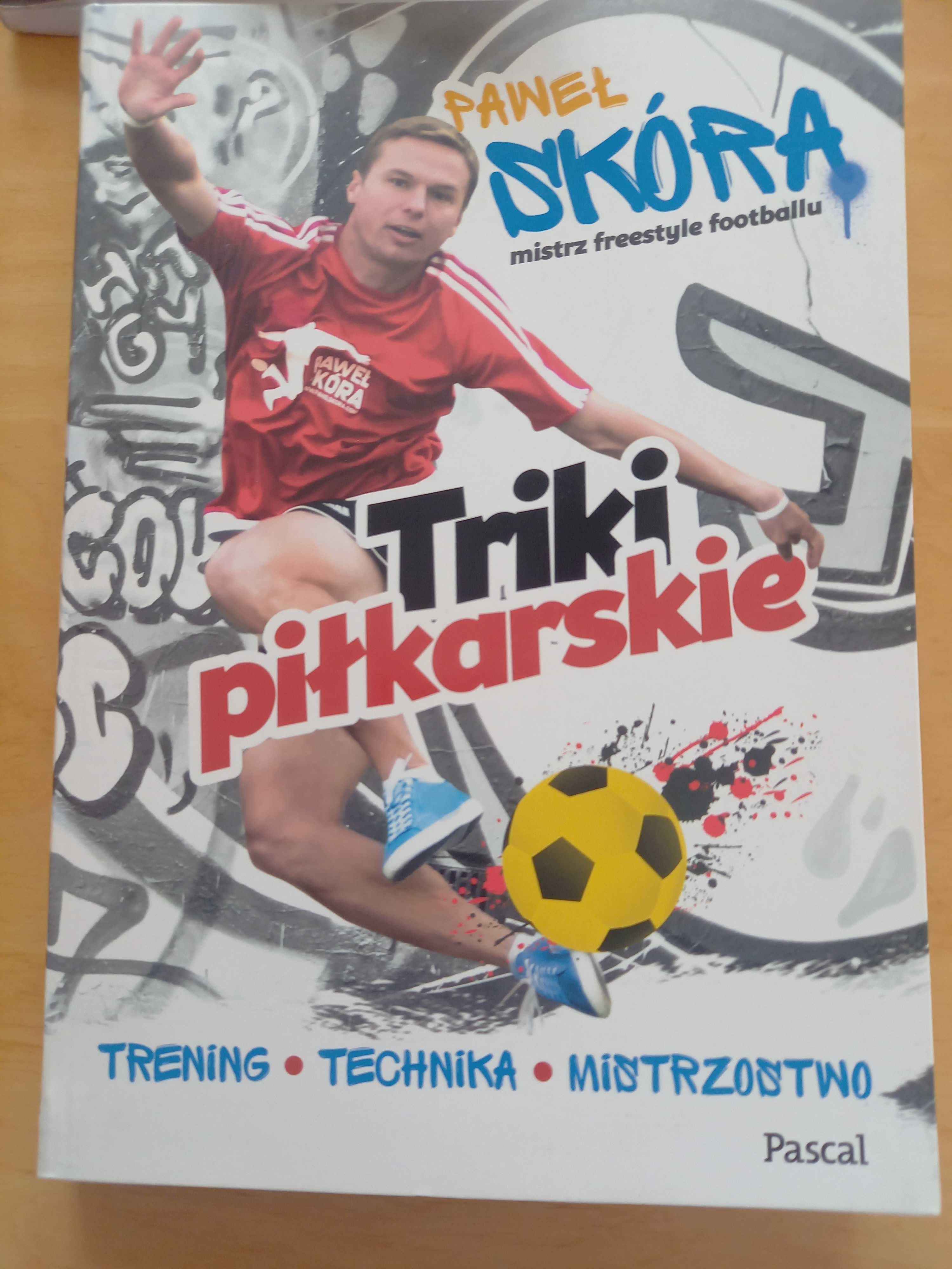 Triki piłkarskie książka - Paweł Skóra Pascal