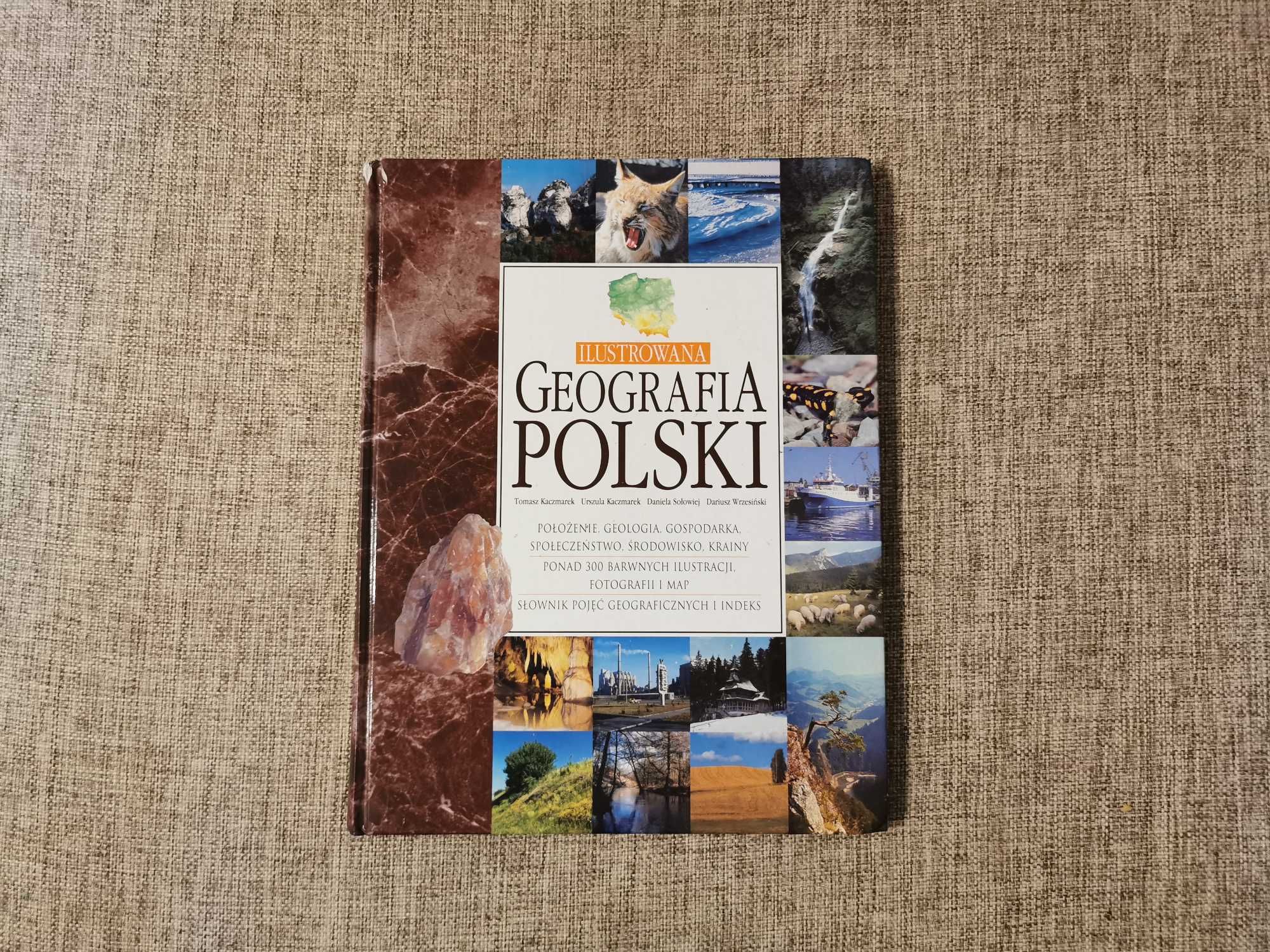 Ilustrowana Geografia Polski - Kaczmarek Sołowiej Wrzesiński