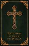 Katechizm Katolicki Św. Piusa X (Zielony) Praca Zbiorowa