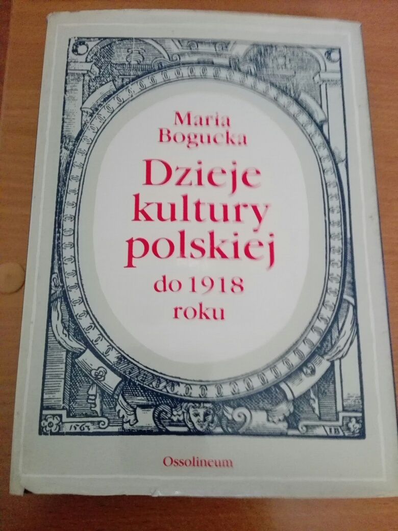 Maria Bogucka Dzieje kultury polskiej do 1918roku