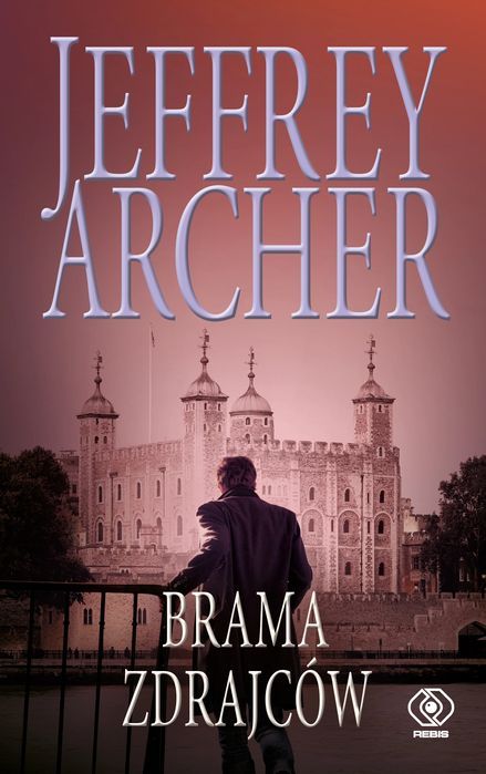 Brama Zdrajców Jeffrey Archer Nowa