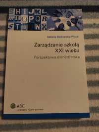 Zarządzanie szkołą XXI wieku Perspektywa menadżerska. Wolters Kluwer