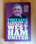 Tony Carr - A Lifetime in Football at West Ham United. Książka.