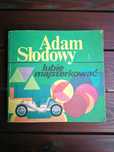 Adam Słodowy, Lubię majsterkować