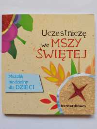 Książeczka dla dzieci komunijnych i młodszych - Uczestniczę we mszy św