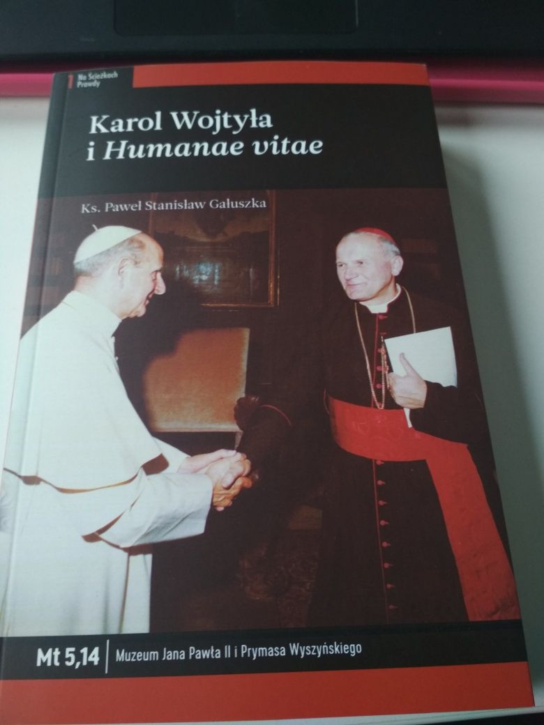 Paweł Gałuszka ,,Karol Wojtyła i Humanae vitae,,
