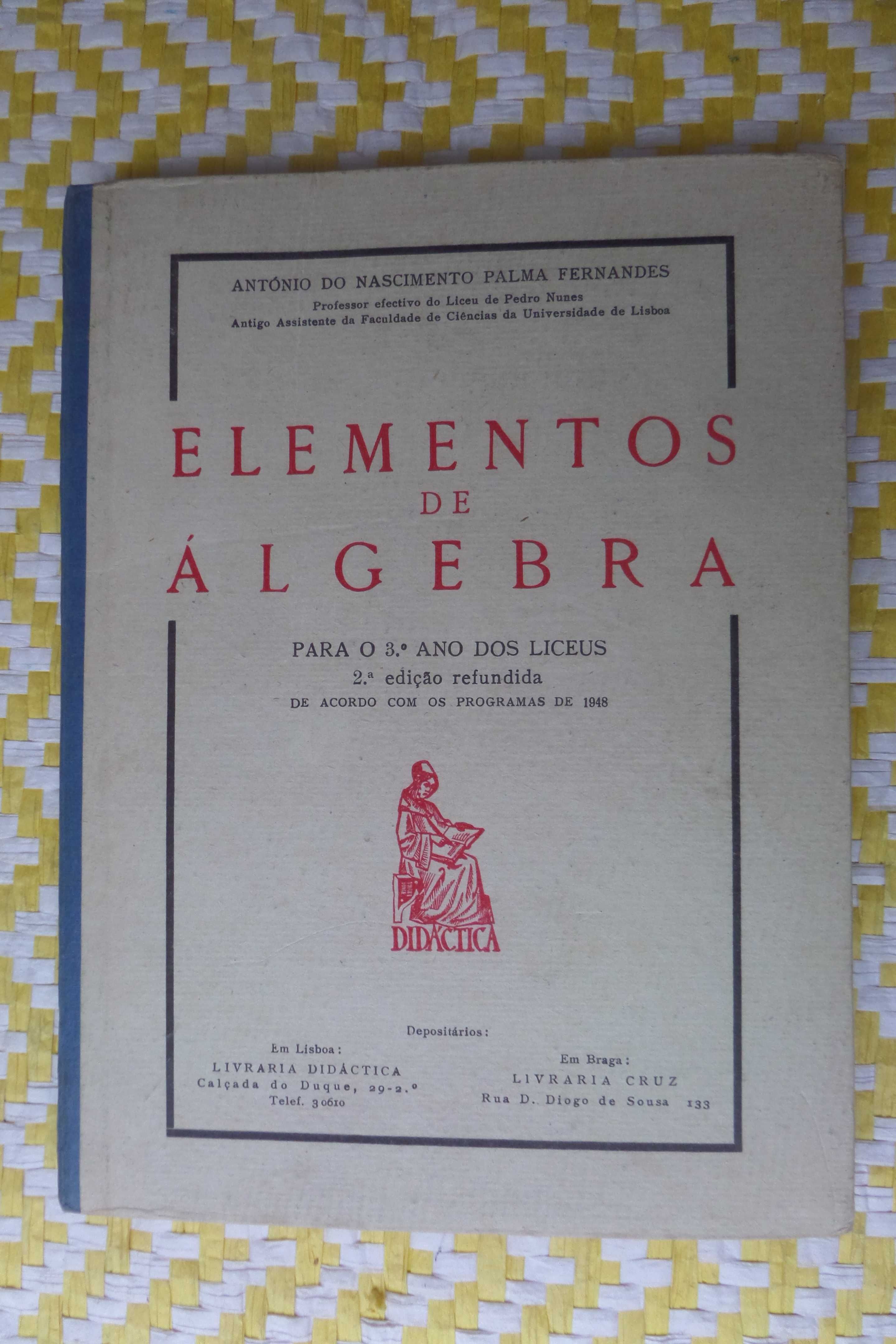 Elementos de Álgebra 
Para o 3º ano dos Liceus 
António N P Fernandes