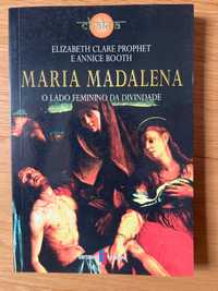Maria Madalena. O Lado feminino da Divindade