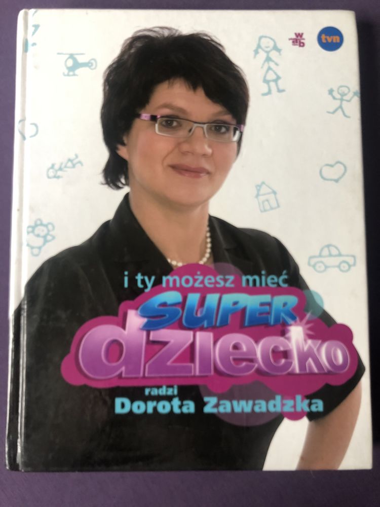 Książka poradnik SUPERNIANIA Dorota Zawadzka Super Dziecko