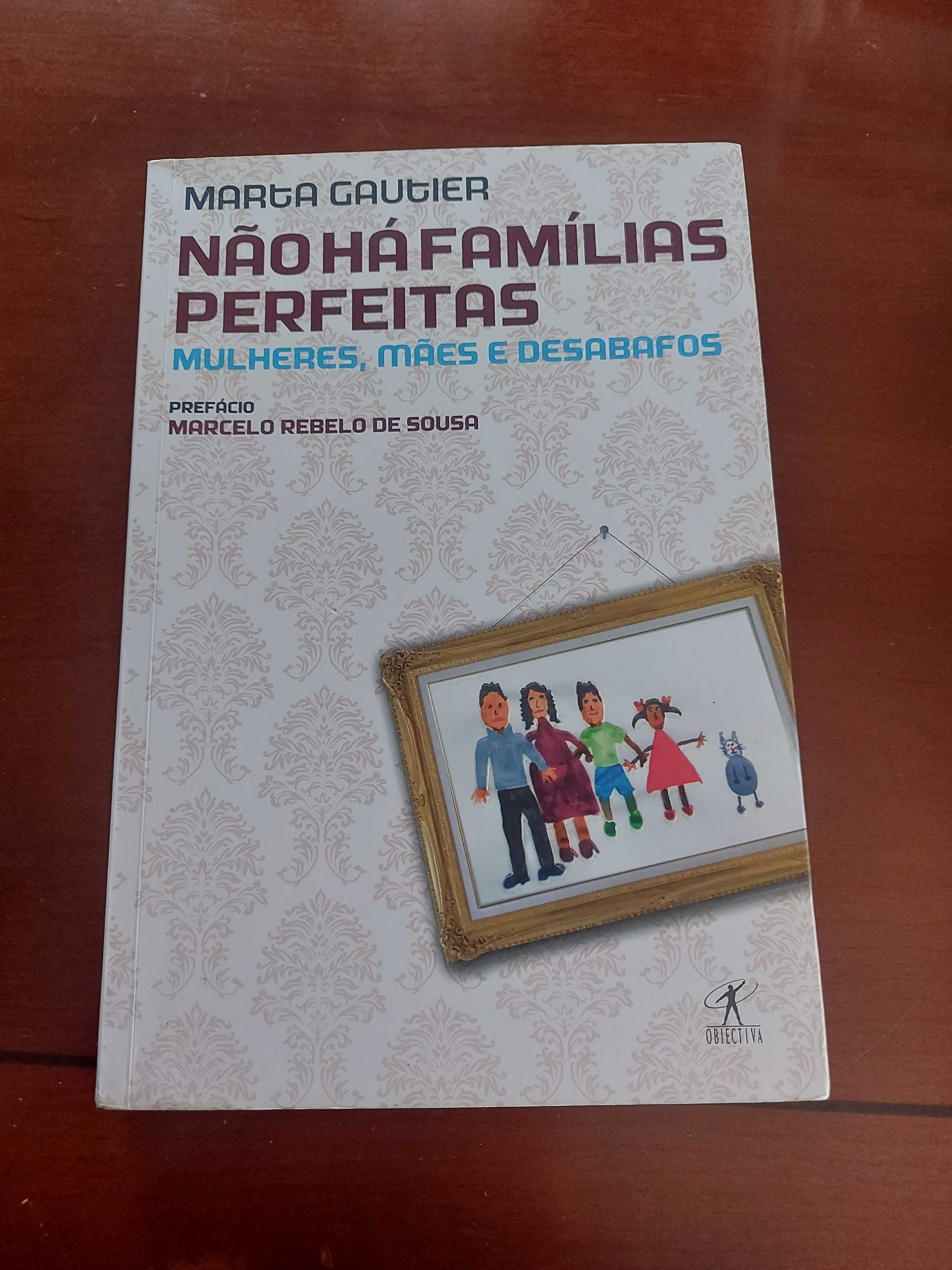 Não Há Famílias Perfeitas Mulheres, Mães e Desabafos de Marta Gautier