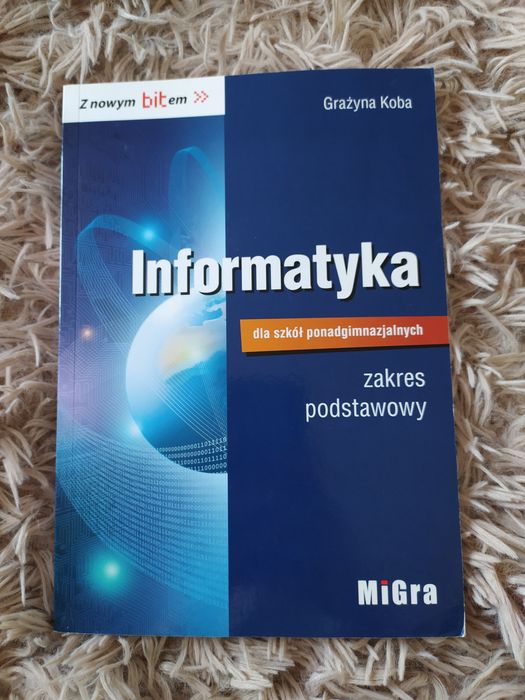 Informatyka dla szkół ponadgimnazjalnych/ponadpodstawowych MiGra