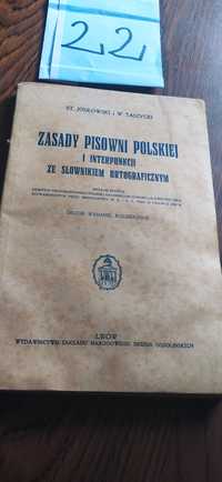 Zasady Pisowni Polskiej st. Jodłowski i W. Taszycki Lwów 1936r