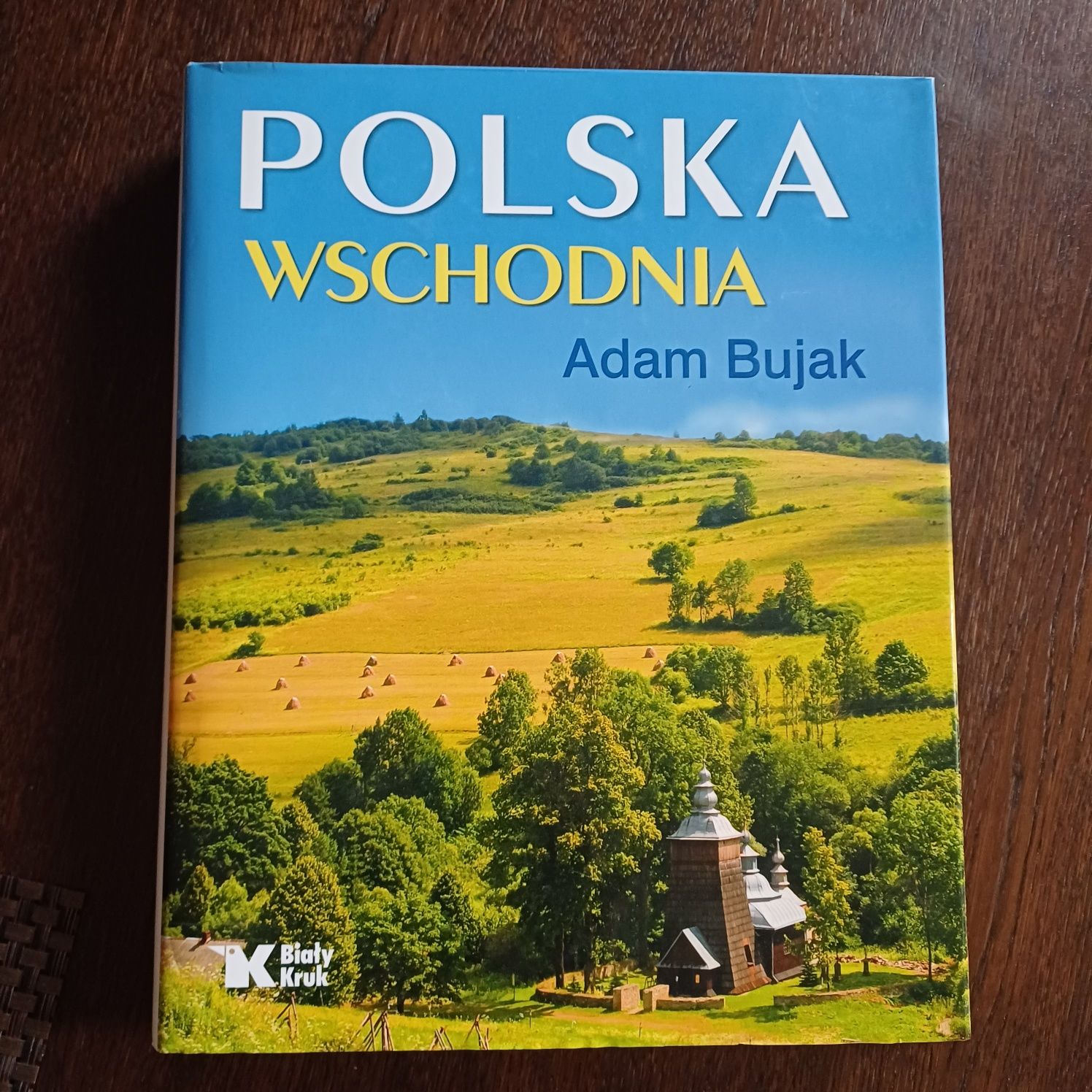 POLSKA WSCHODNIA autor  Adam Bujak. Na 440 stron , 177  najpiekniejszy