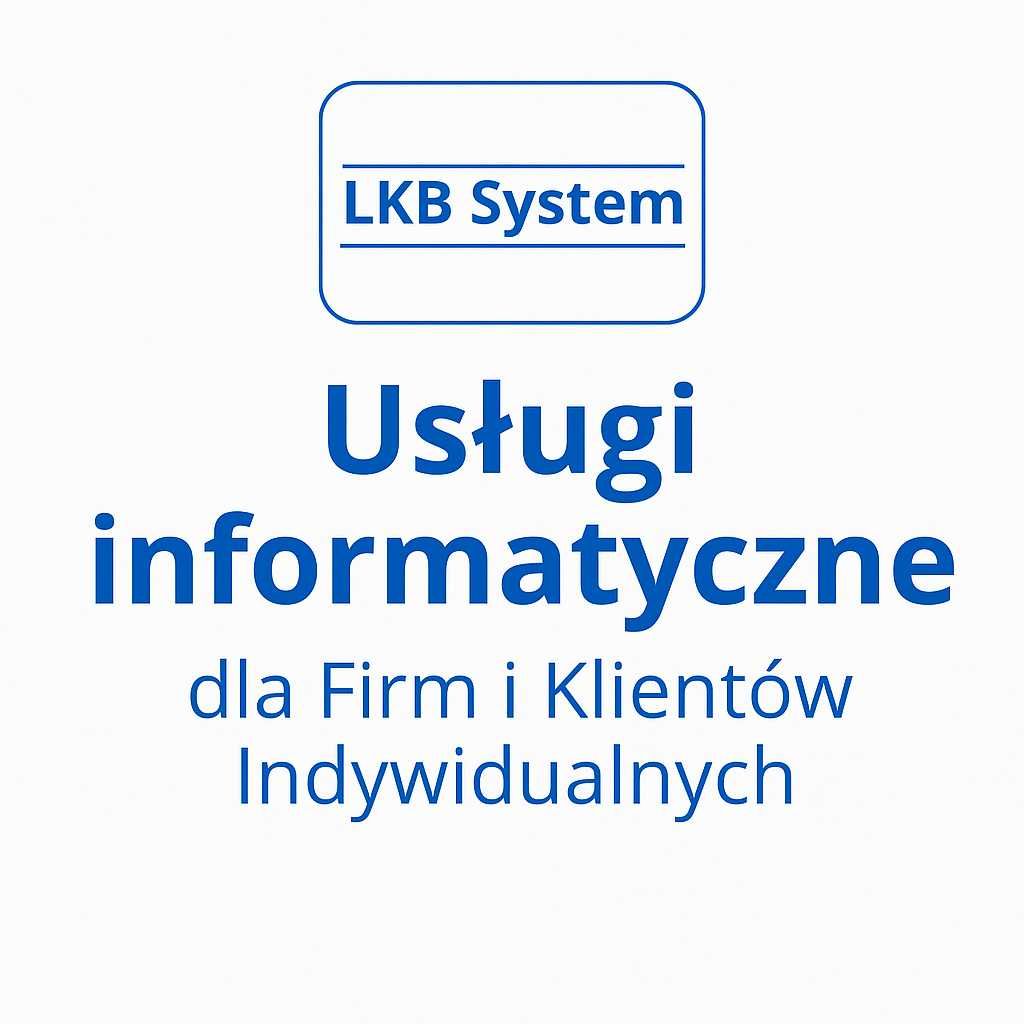 LKB System - Usługi informatyczne dla Firm i Klientów Indywidualnych