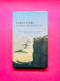 O Amigo do Deserto - Pablo D'Ors