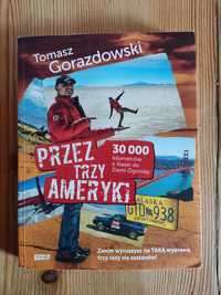 Tomasz Gorazdowski - Przez trzy Ameryki