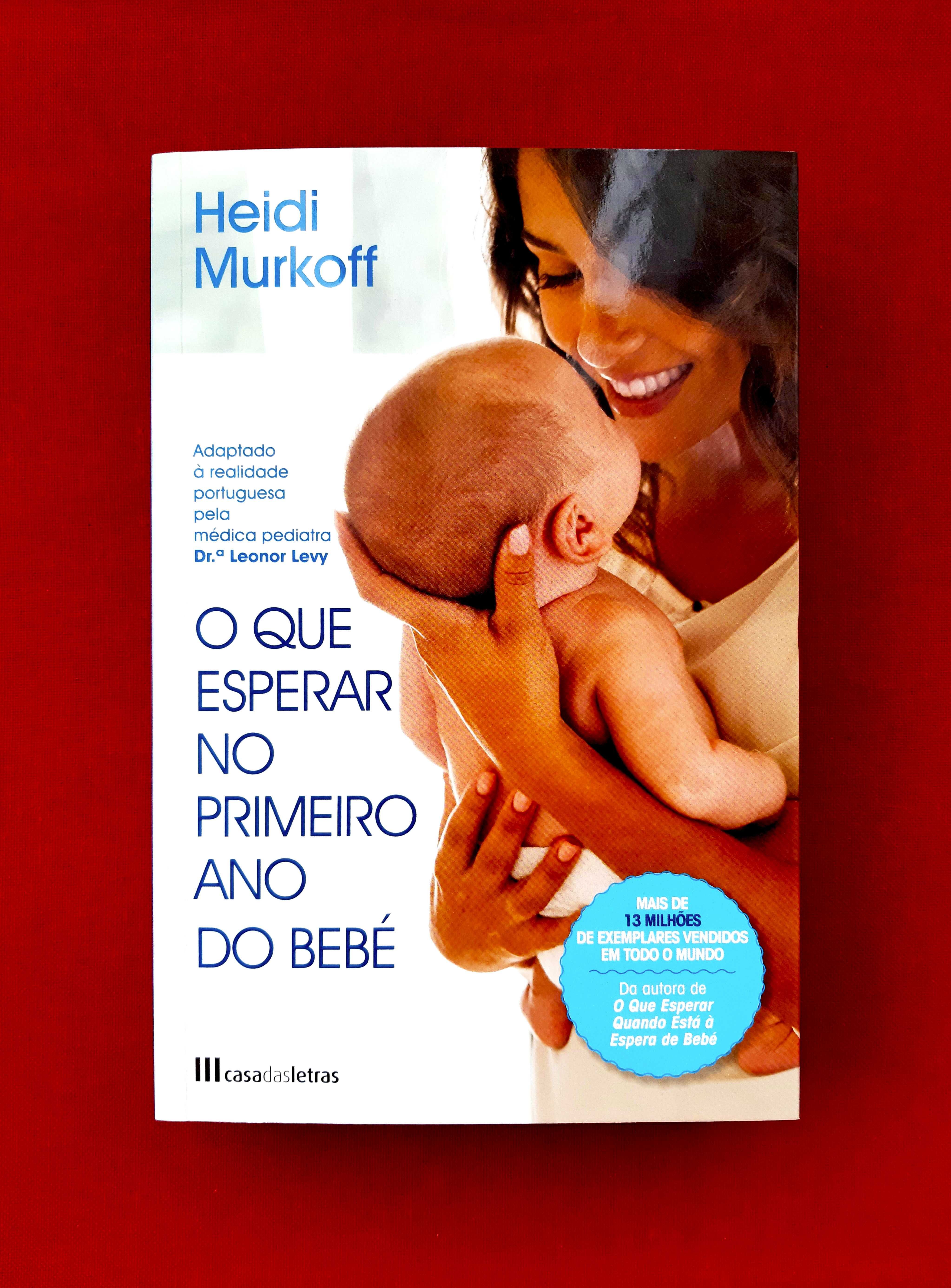 O que Esperar no Primeiro Ano do Bebé - Heidi Murkoff