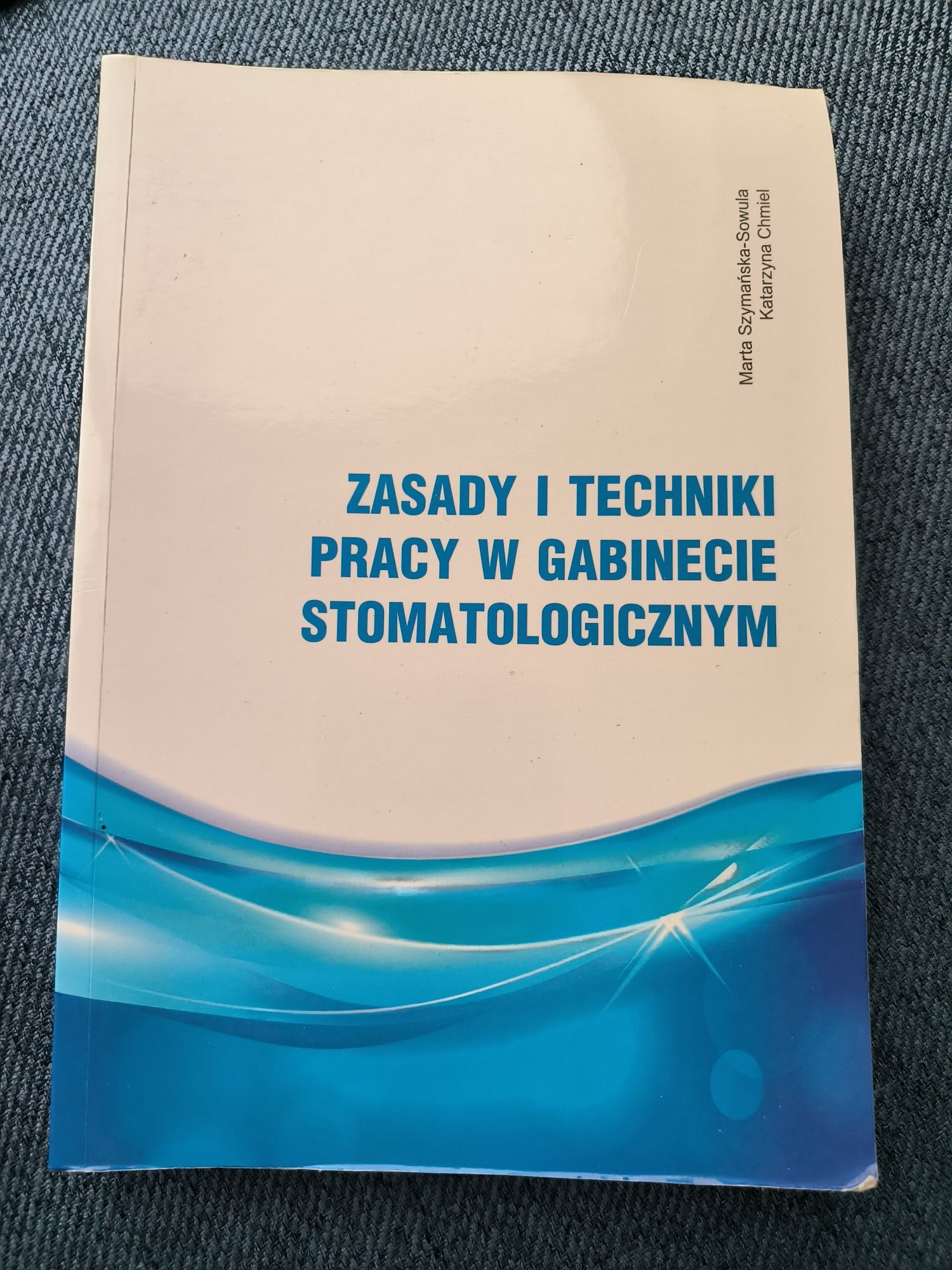 Zasady i techniki pracy w gabinecie stomatologicznym