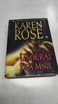 Umieraj dla mnie. Karen Rose