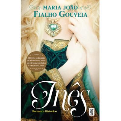 Inês-M. João Gouveia/D. Manuel I/D. Maria II -Tudo por um Reino