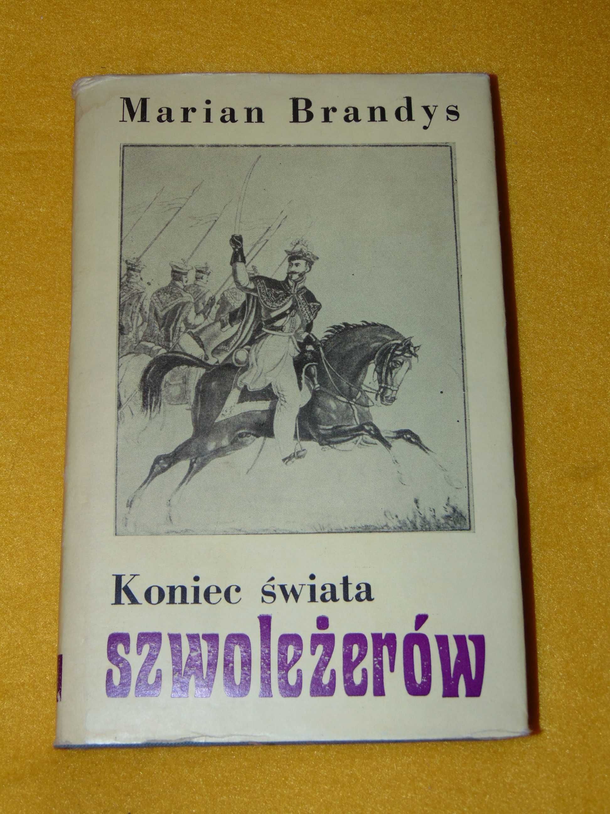 Koniec świata szwoleżerów - 5 tom - Marian Brandys
