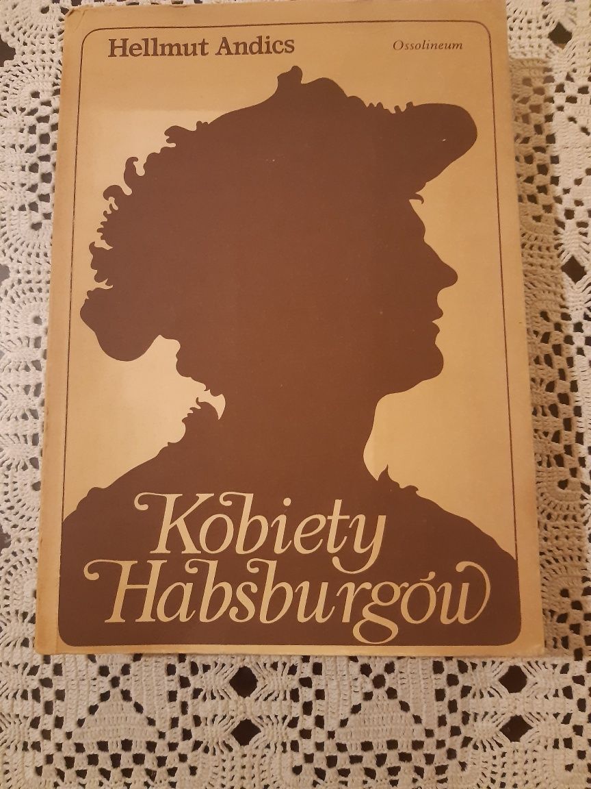 Książka Kobiety Habsburgów Hellmut Andics