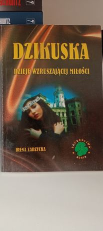 Dzikuska. Historia miłości. Irena Zarzycka