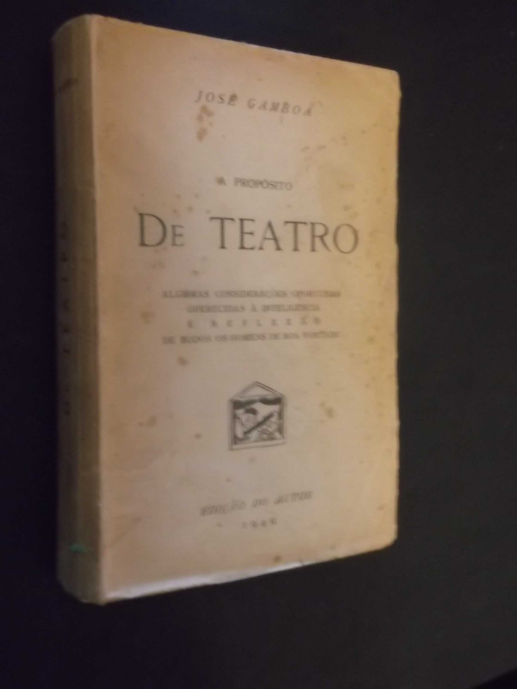 José Gamboa);A Prepósito de Teatro-Algumas Considerações Oportuna