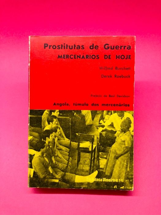 Prostitutas de Guerra, Mernários de Hoje - Autores Vários