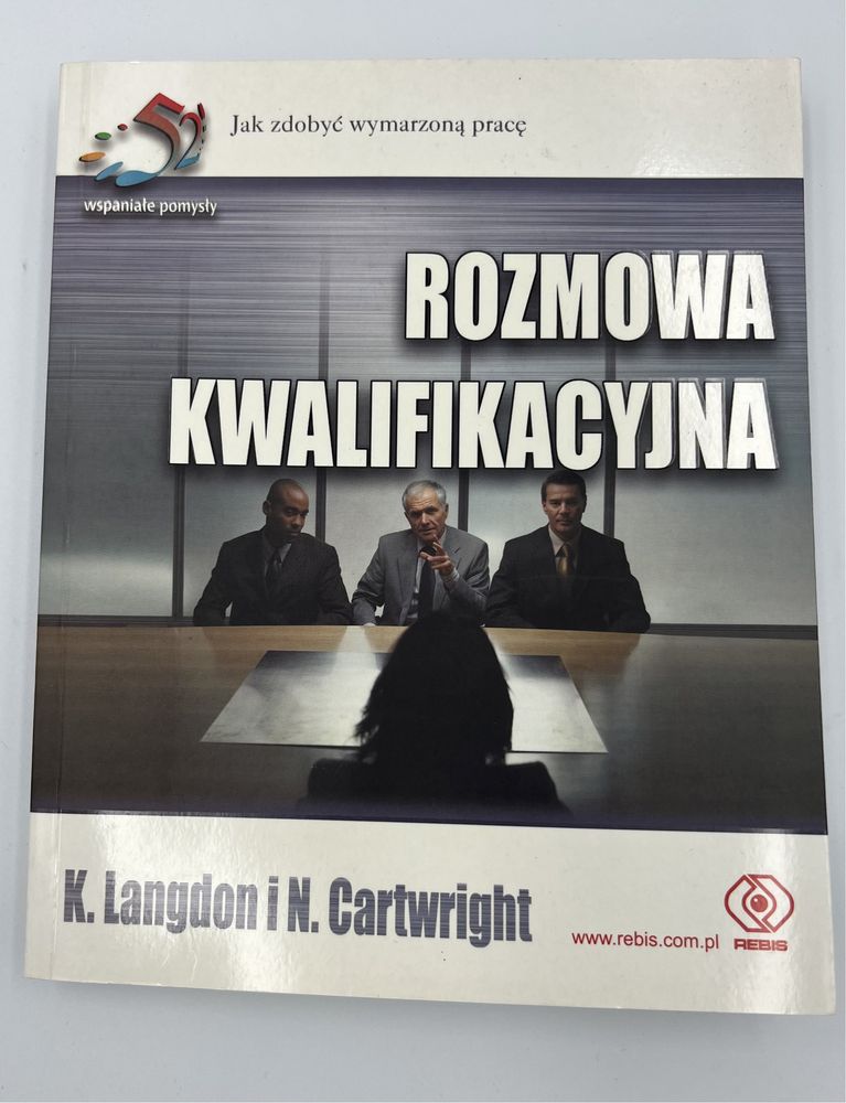 ROZMOWA KWALIFIKACYJNA. Jak zdobyć wymarzoną pracę Langdon Cartwright