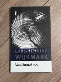Carl-Henning Wijkmark: Nadchodzi noc