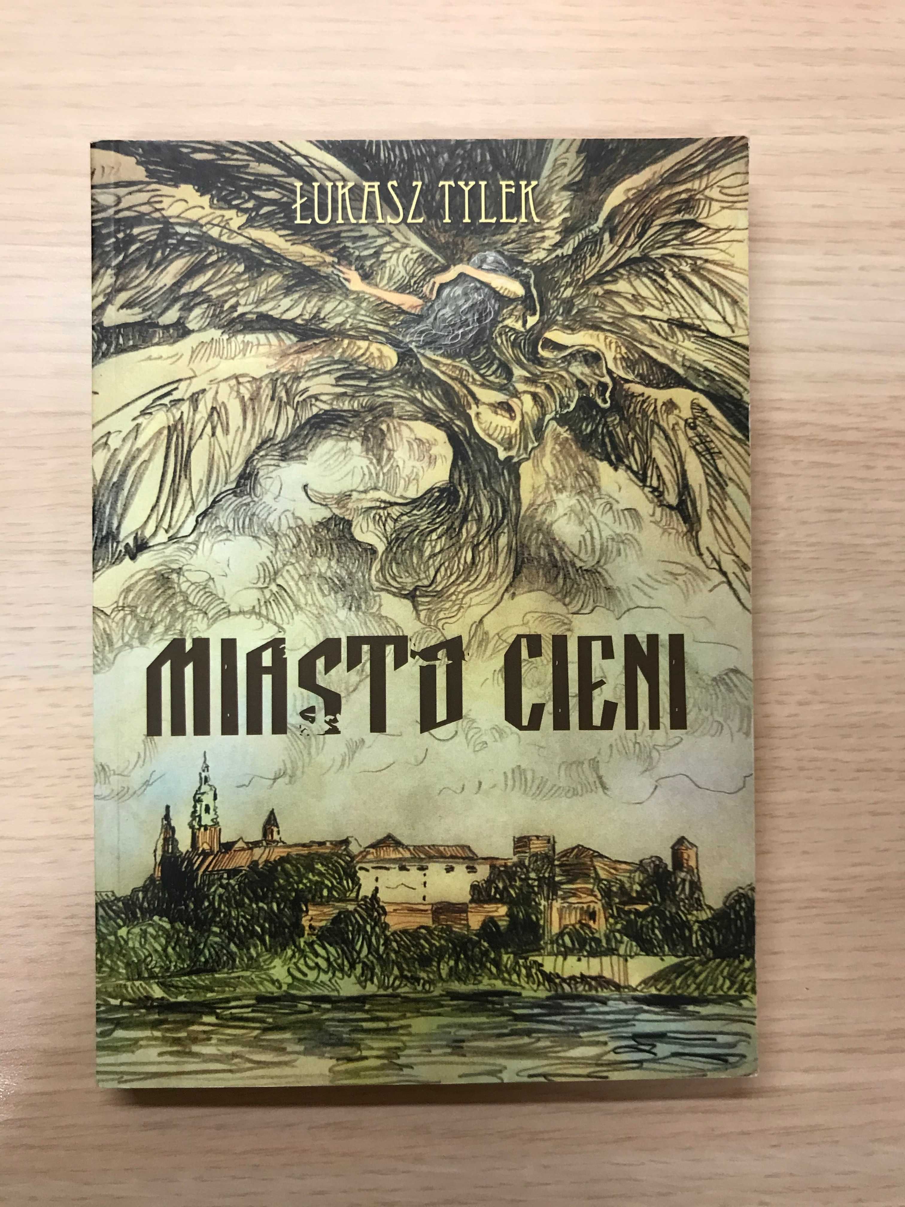 Miasto Cieni - Łukasz Tylek [powieść SF osadzona w Krakowie] autograf