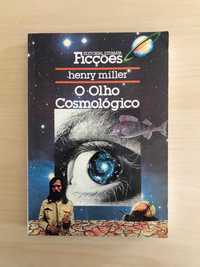 Henry Miller - O Olho Cosmológico